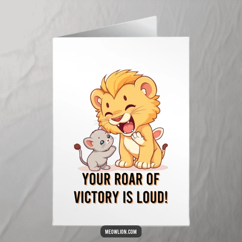 Funny Free Printable Congrats Card: Regal yet cute lion cub playfully roaring at a startled but unafraid kitten, announcing a grand success.